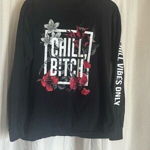 Chill B*tch Black Unisex Graphic Long Sleeve Shirt